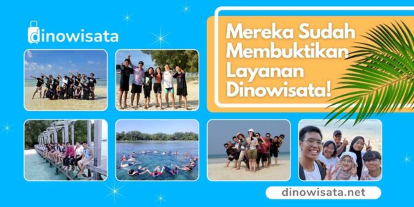 Banner Mereka Membuktikan Layanan Dinowisata - Wisata Pulau Seribu